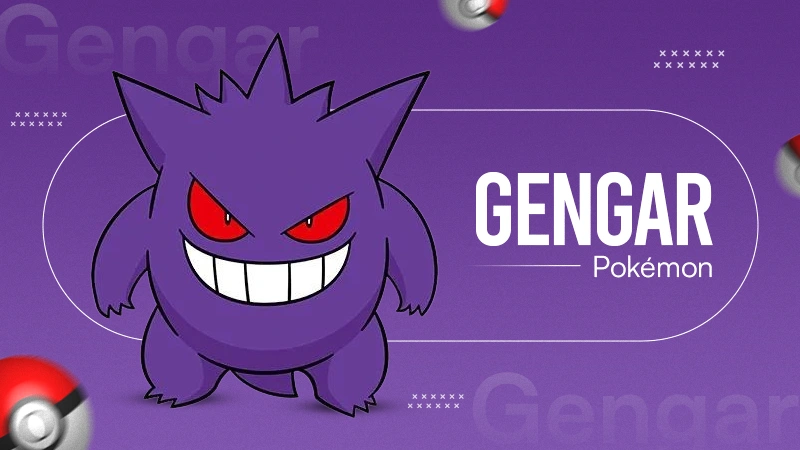 Gengar Pokémon: Evolution, Mega Gengar, Weakness & Shiny Guide